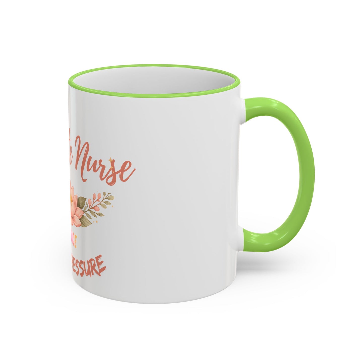 Delicate Nurse Mug – "Peace Over Pressure" Floral Accent Rim & Handle Coffee Cup (11oz/15oz)