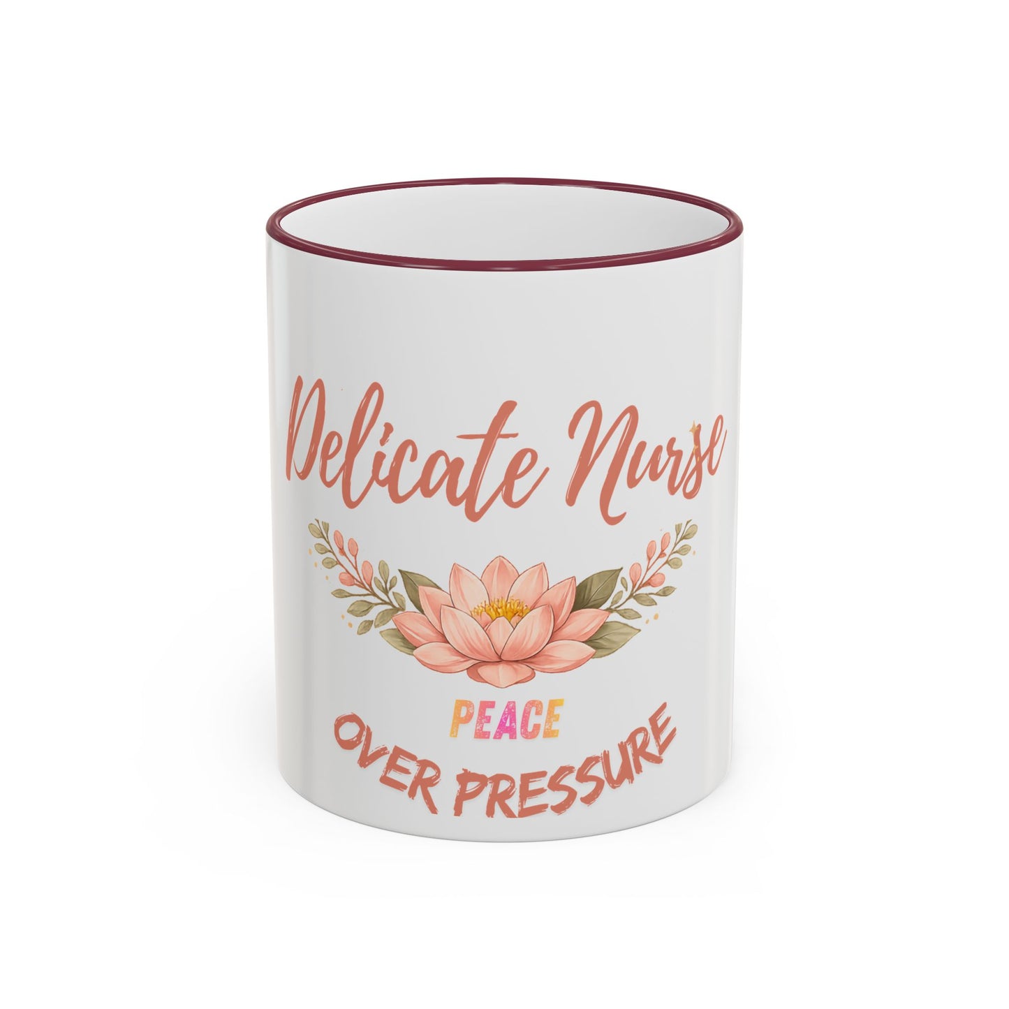Delicate Nurse Mug – "Peace Over Pressure" Floral Accent Rim & Handle Coffee Cup (11oz/15oz)
