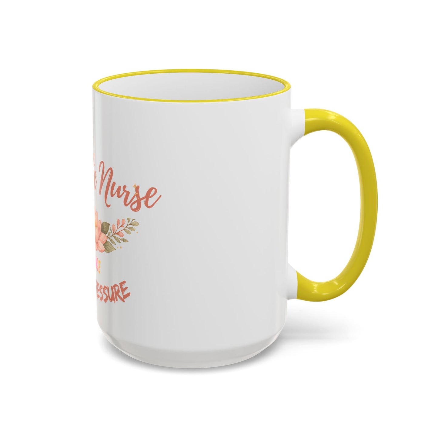 Delicate Nurse Mug – "Peace Over Pressure" Floral Accent Rim & Handle Coffee Cup (11oz/15oz)