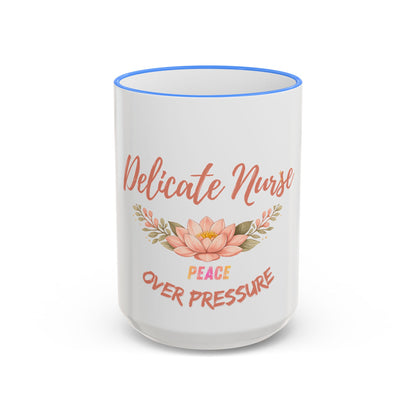 Delicate Nurse Mug – "Peace Over Pressure" Floral Accent Rim & Handle Coffee Cup (11oz/15oz)