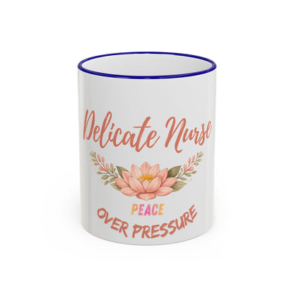 Delicate Nurse Mug – "Peace Over Pressure" Floral Accent Rim & Handle Coffee Cup (11oz/15oz)
