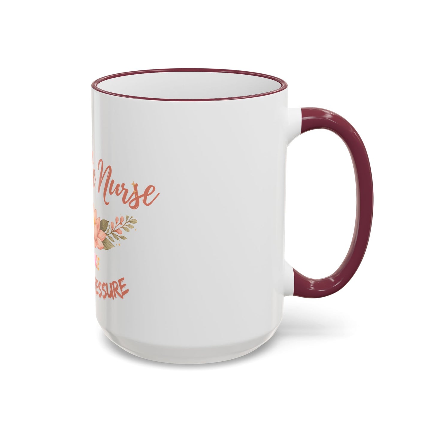 Delicate Nurse Mug – "Peace Over Pressure" Floral Accent Rim & Handle Coffee Cup (11oz/15oz)