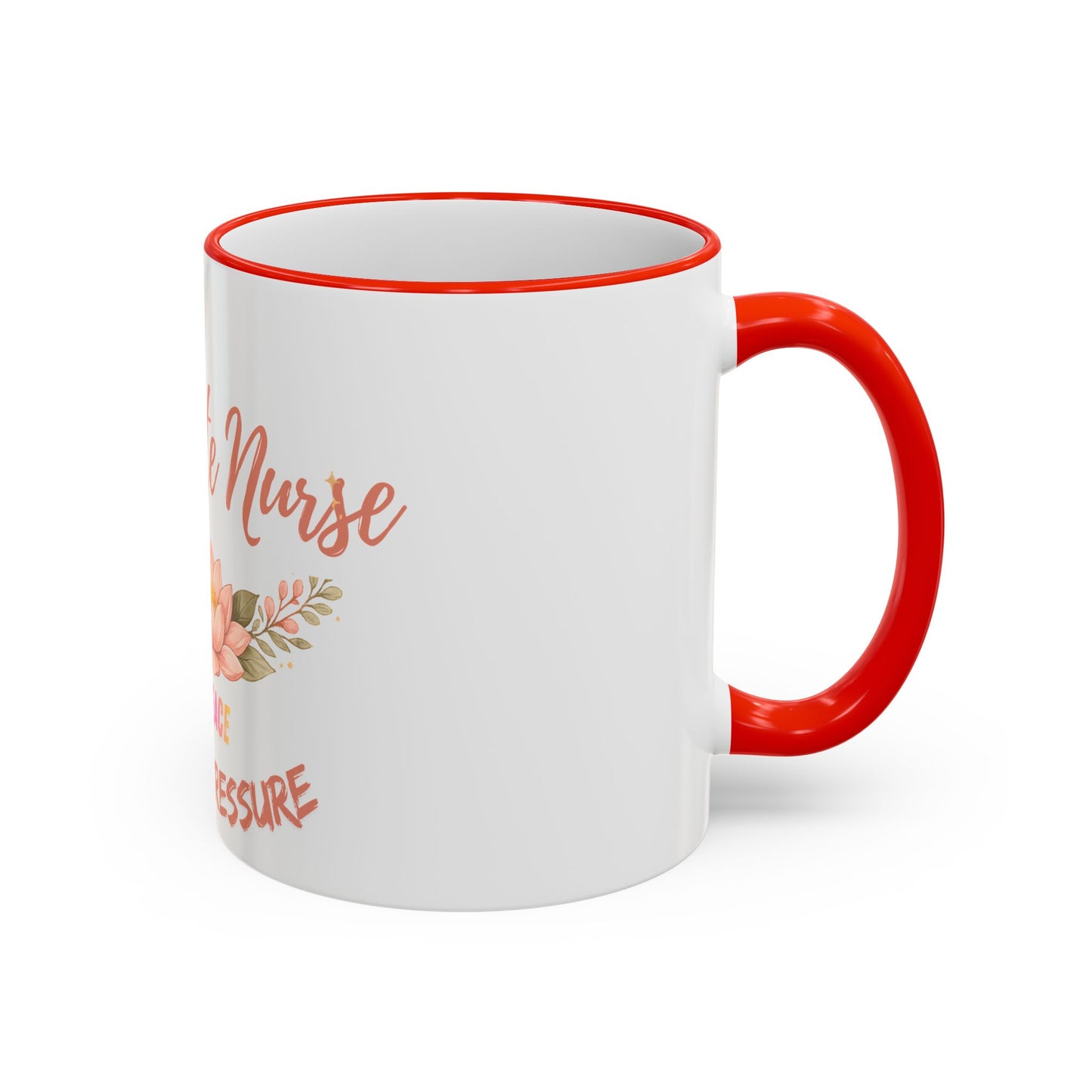 Delicate Nurse Mug – "Peace Over Pressure" Floral Accent Rim & Handle Coffee Cup (11oz/15oz)